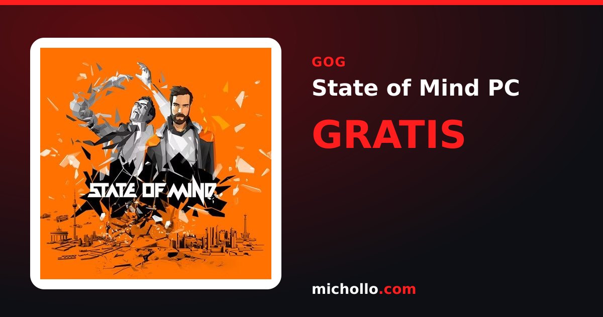 State of Mind PC - Juego de Thriller Futurista GRATIS